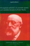 EL RÉGIMEN SEÑORIAL Y LA CUESTIÓN AGRARIA EN CATALUÑA DURANTE LA EDAD MEDIA