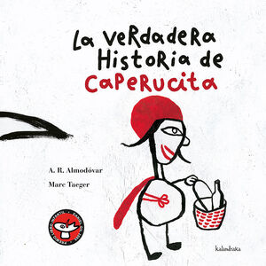 VERDADERA HISTORIA DE CAPERUCITA, LA