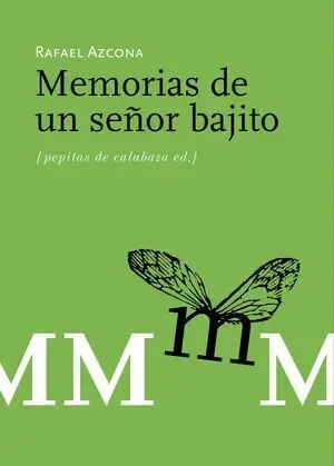 Memorias de un Señor Bajito, las