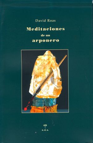 MEDITACIONES DE UN ARPONERO