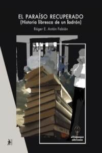 PARAISO RECUPERADO, EL /ALFAQUEQUE -U