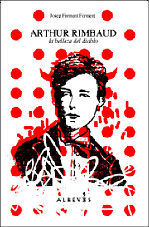 ARTHUR RIMBAUD LA BELLEZA DEL DIABLO