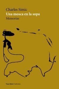 UNA MOSCA EN LA SOPA  / VASO ROTO- U