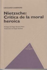 NIETZSCHE CRITI. MORAL HEROICA/AVARIGANI