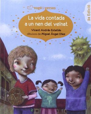 LA VIDA CONTADA A UN NEN DEL VEÏNAT : ANTOLOGIA INFANTIL DE VICENT ANDRÉS ESTELLÉS