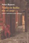 Nada Es Bello sin el Azar