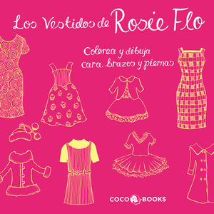 LOS VESTIDOS DE ROSIE FLO.COLOREA Y DIBUJA CARA,