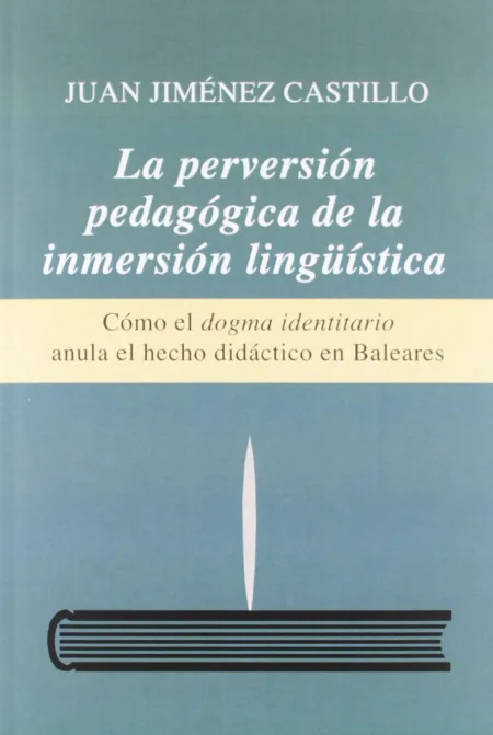 La Perversión Pedagógica de la Inmersion Lingüística
