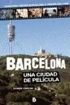 Barcelona, una Ciudad de Película