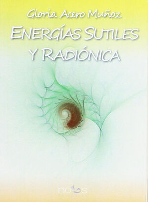ENERGIAS SUTILES Y RADIONICA