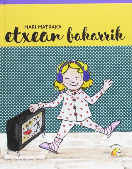 Mari Matraka Nº 2 - Etxean Bakarrik