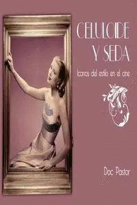 Celuloide y Seda