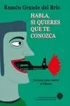 Habla, si Quieres que te Conozca