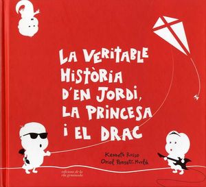 LA VERITABLE HISTÒRIA D'EN JORDI, LA PRINCESA I EL DRAC