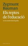 ELS REPTES DE L'EDUCACIÓ EN LA MODERNITAT LÍQUIDA