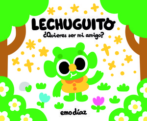 LECHUGUITO. ¿QUIERES SER MI AMIGO?