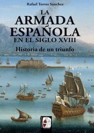 ARMADA ESPAÑOLA S XVIII HIST UN TRIUNFO
