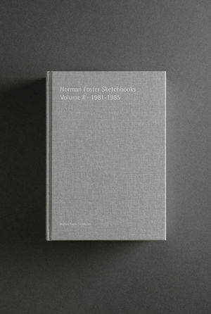 NORMAN FOSTER SKETCHBOOKS VOL II, 1981-1985