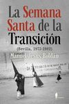 LA SEMANA SANTA DE LA TRANSICIÓN
