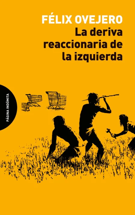 La Deriva Reaccionaria de la Izquierda