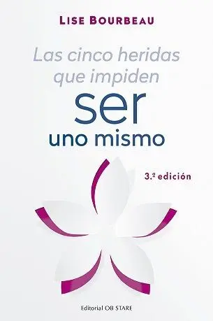 Cinco Heridas que Impiden Ser Uno Mismo, las ( N. e. )