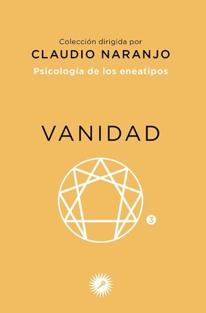 VANIDAD - PSICOLOGIA DE LOS ENEATIPOS