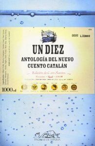 UN DIEZ , ANTOLOGIA DEL NUEVO CUENTO CATALAN