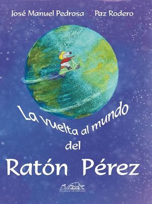 VUELTA AL MUNDO DEL RATON PEREZ,LA.PAGINAS ESPUMA-INF-PEQ