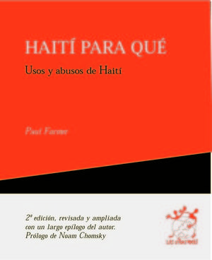 HAITI PARA QUE. USOS Y ABUSOS DE HAITI