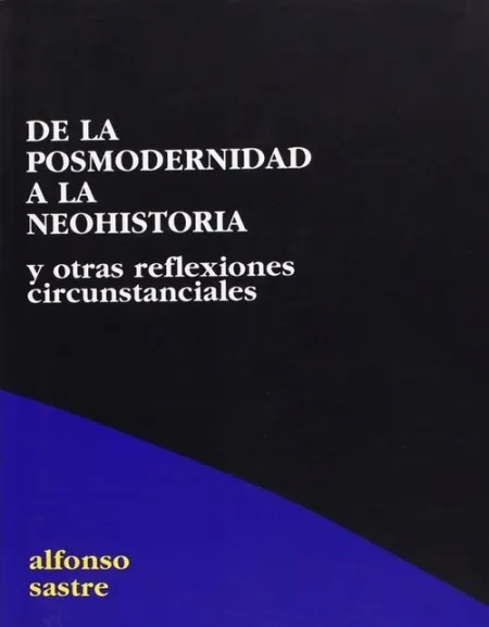 De la Posmodernidad a la Neohistoria