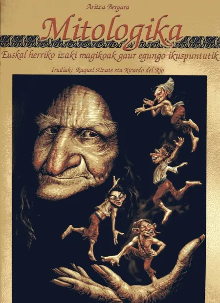 Mitologika. Euskal Herriko Izaki Magikoak