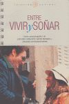 ENTRE VIVIR Y SOÑAR