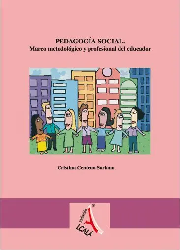 Pedagogia Social. Marco Metodologico y Profesiona