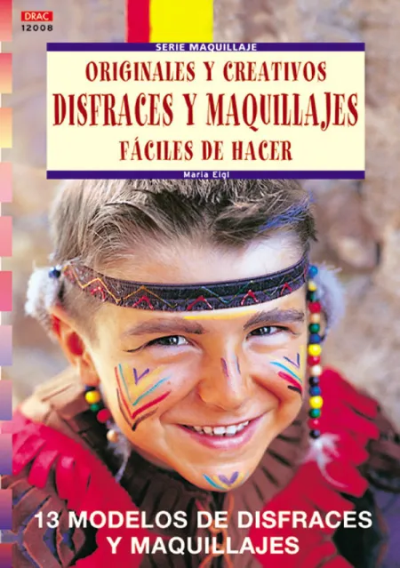 Originales y Creativos Disfraces y Maquillajes Faciles de Hacer