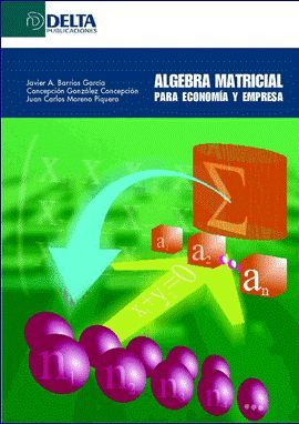 ALGEBRA MATRICIAL PARA ECONOMIA Y EMPRESA.DELTA-RUST
