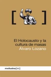 HOLOCAUSTO Y LA CULTURA DE MASAS /MELUSI