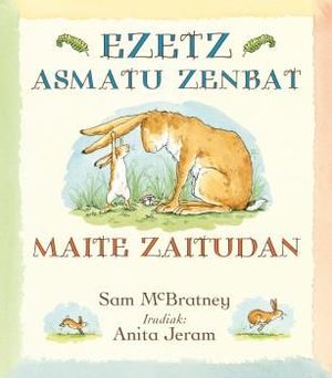 EZETZ ASMATU ZENBAT MAITE ZAITUDAN - EUSKERA
