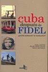 CUBA DESPUES DE FIDEL:¿PODRA SOBREVIVIR A LA REVOLUCION?