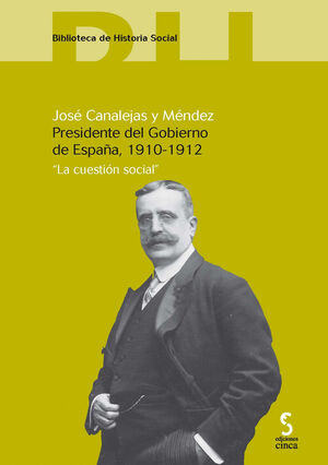 JOSE CANALJAS Y MENDEZ, PRESIDENTE GOBIERNO ESPAÑA 1910-12