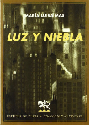 LUZ Y NIEBLA /ESPUELA DE PLATA-U