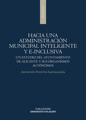 HACIA UNA ADMINISTRACIÓN MUNICIPAL INTELIGENTE Y E-INCLUSIVA