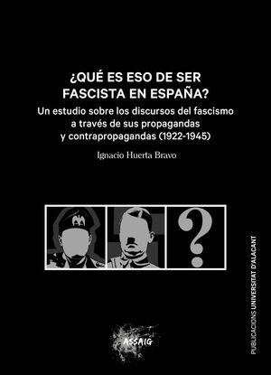 ¿QUÉ ES ESO DE SER FASCISTA EN ESPAÑA?