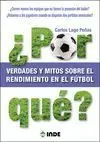 ¿Por Qué? Verdades y Mitos Sobre el Rendimiento en el Fútbol