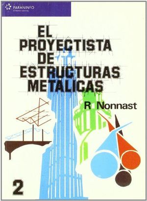 EL PROYECTISTA DE ESTRUCTURAS METÁLICAS. TOMO 2
