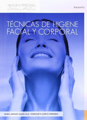 TECNICAS DE HIGIENE FACIAL Y CORPORAL