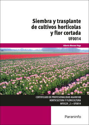 SIEMBRA Y TRASPLANTE DE CULTIVOS HORTÍCOLAS Y FLOR CORTADA