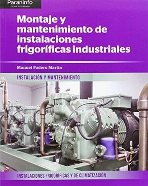 MONTAJE MANTENIMIENTO INSTALACIONES FRIGORÍFICAS INDUSTRIALES