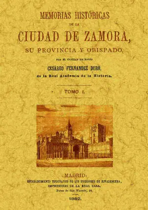 Memorias Históricas de la Ciudad de Zamora, Su Provincia y Obispado