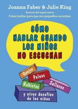 Cómo Hablar Cuando los Niños no Escuchan