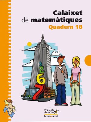 CALAIXET DE MATEMÀTIQUES. QUADERN 18